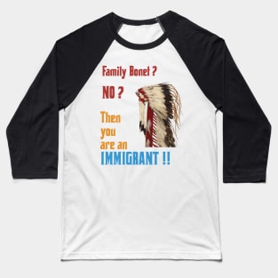 IMMIGRANT Baseball T-Shirt